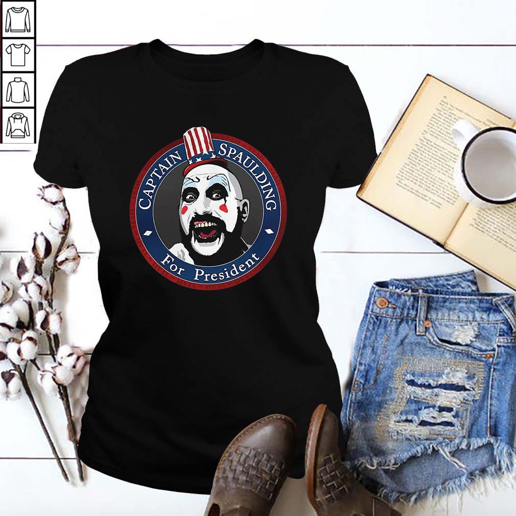 Check out this awesome Captain Spaulding For President T Shirt
