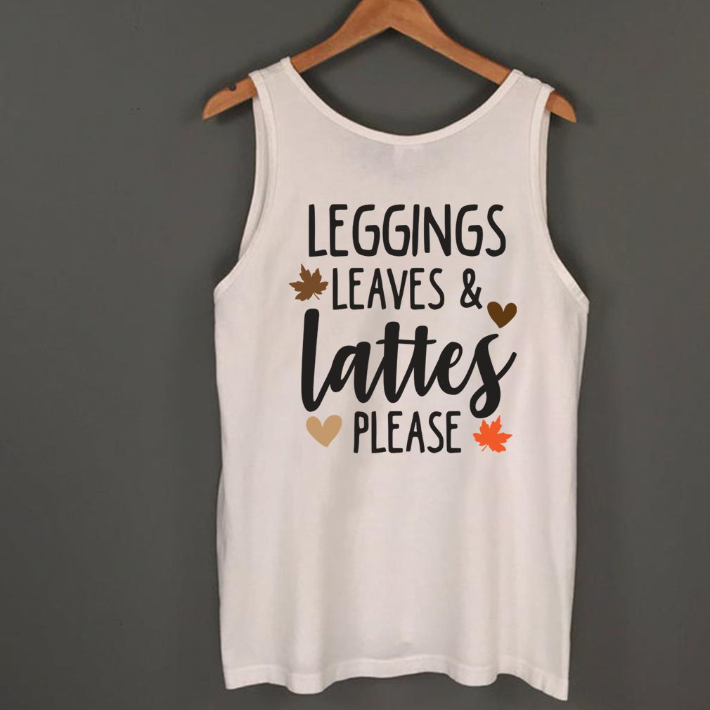 Leggings Leaves amp Lattes Please Funny Pumpkin Spice Lovers Shirt T Shirt 2