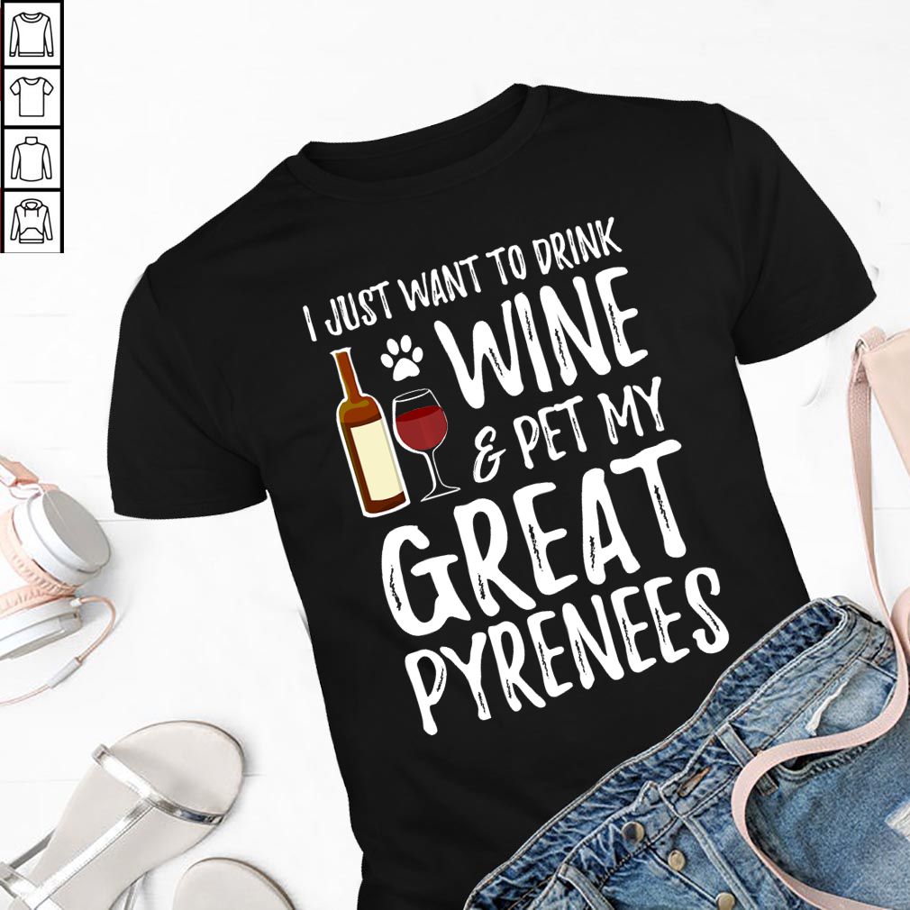 Wine and Great Pyrenees T-Shirt for Great Pyrenees Dog Mom T-Shirt