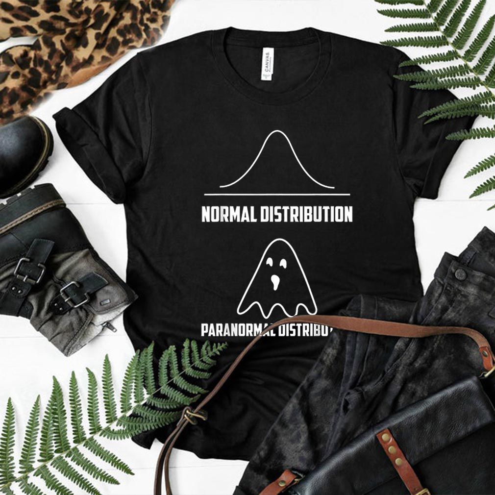 Beautiful Normal Distribution Paranormal Distribution Math Gift shirt