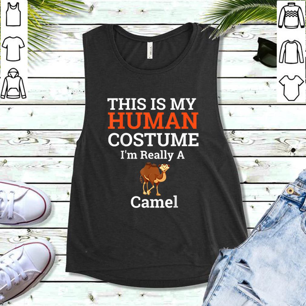 Beautiful This is My Human Costume I’m Really a Camel Halloween hoodie, sweater, longsleeve, shirt v-neck, t-shirt 5