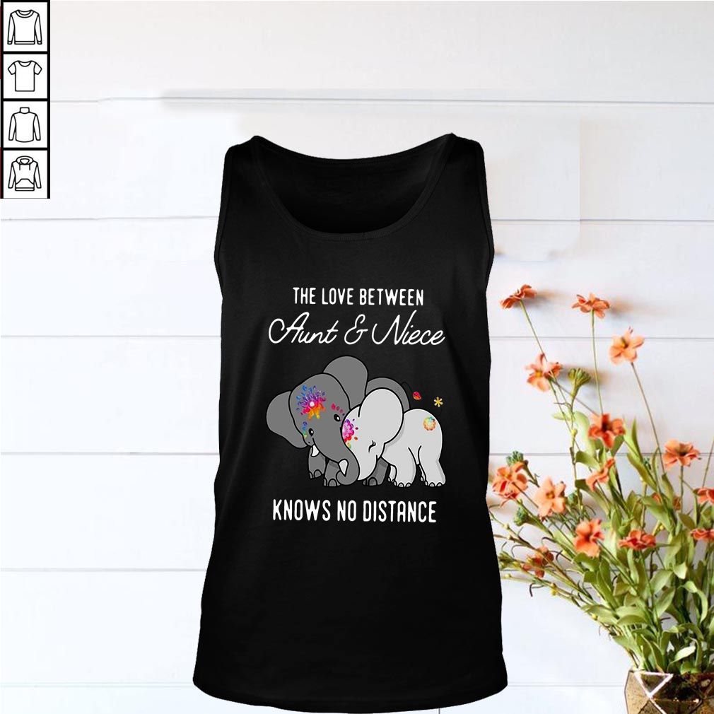Elephant The Love Between Aunt And Niece Knows No Distance Shirt