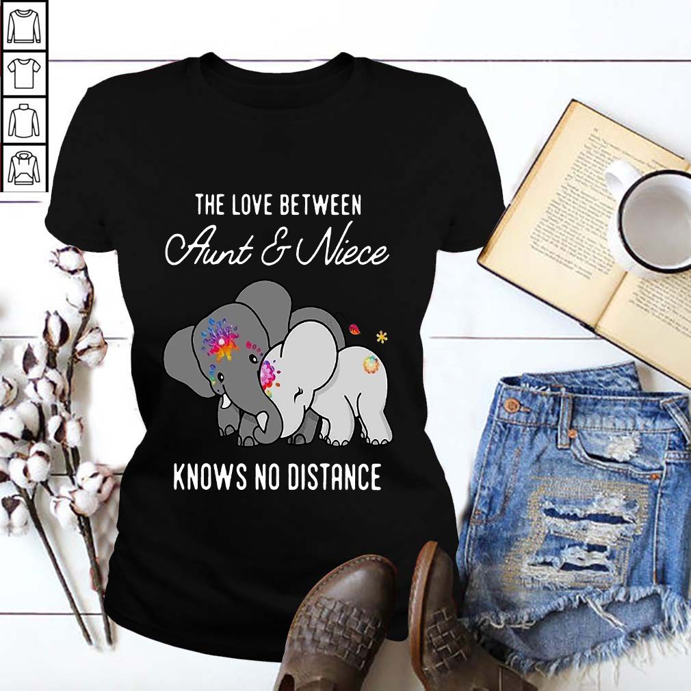 Elephant The Love Between Aunt And Niece Knows No Distance Shirt
