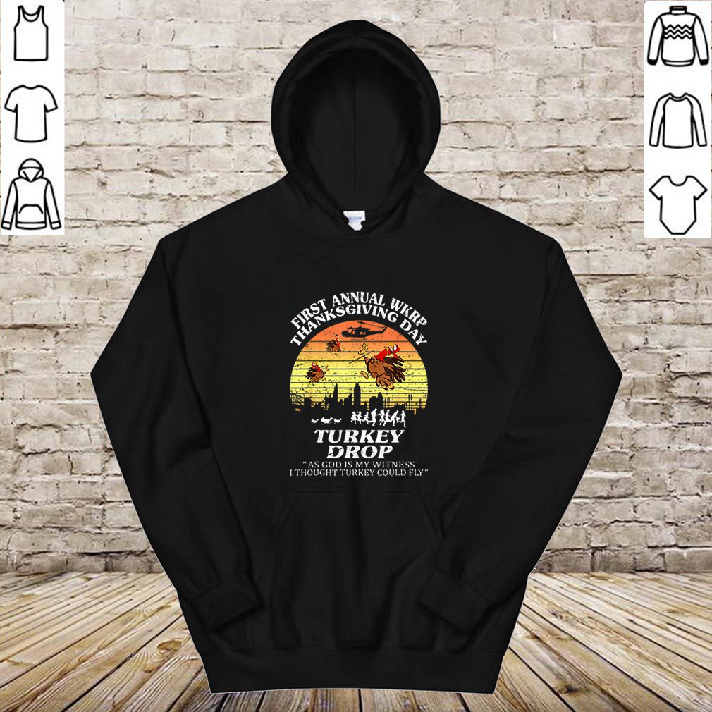 First annual wkrp Thanksgiving day Turkey Drop God Is My Witness hoodie, sweater, longsleeve, shirt v-neck, t-shirt