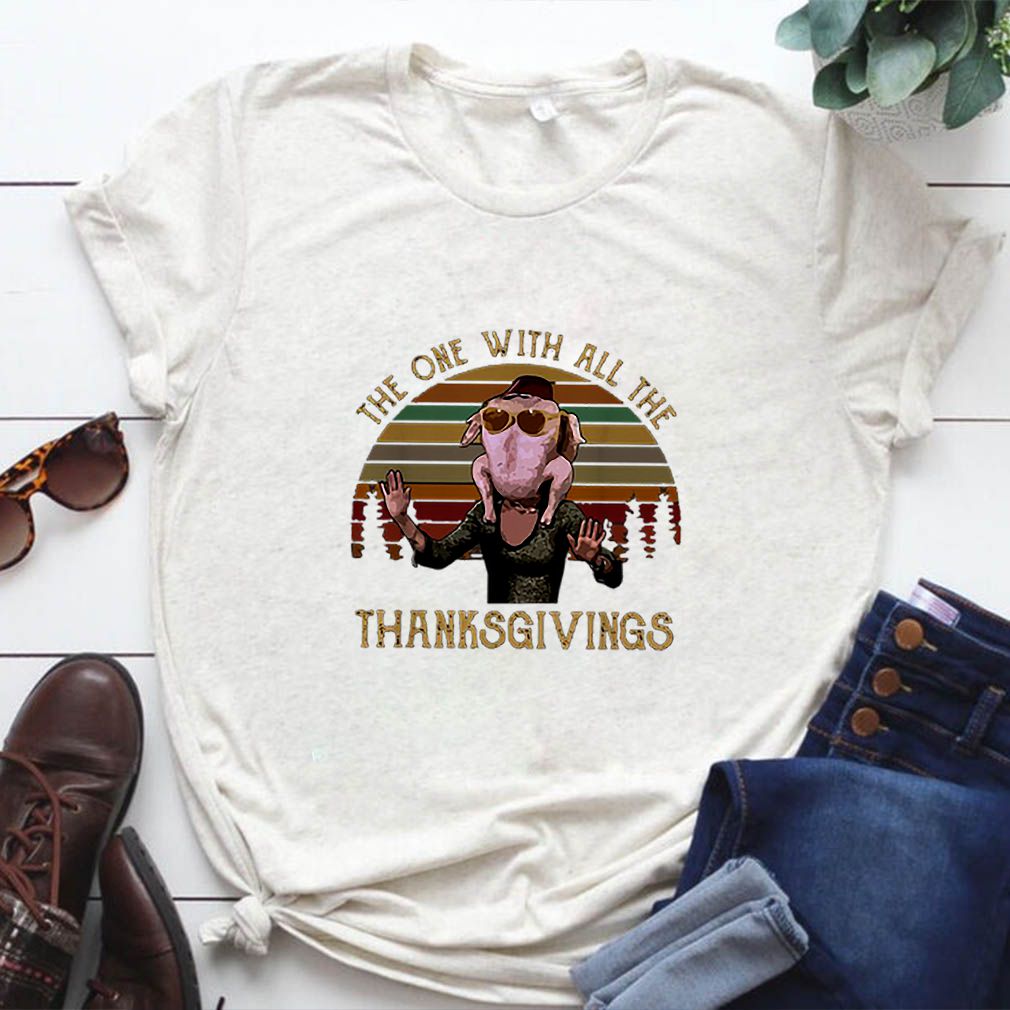 Friends Monica Turkey The One With All The Thanksgivings Vintage hoodie, sweater, longsleeve, shirt v-neck, t-shirt