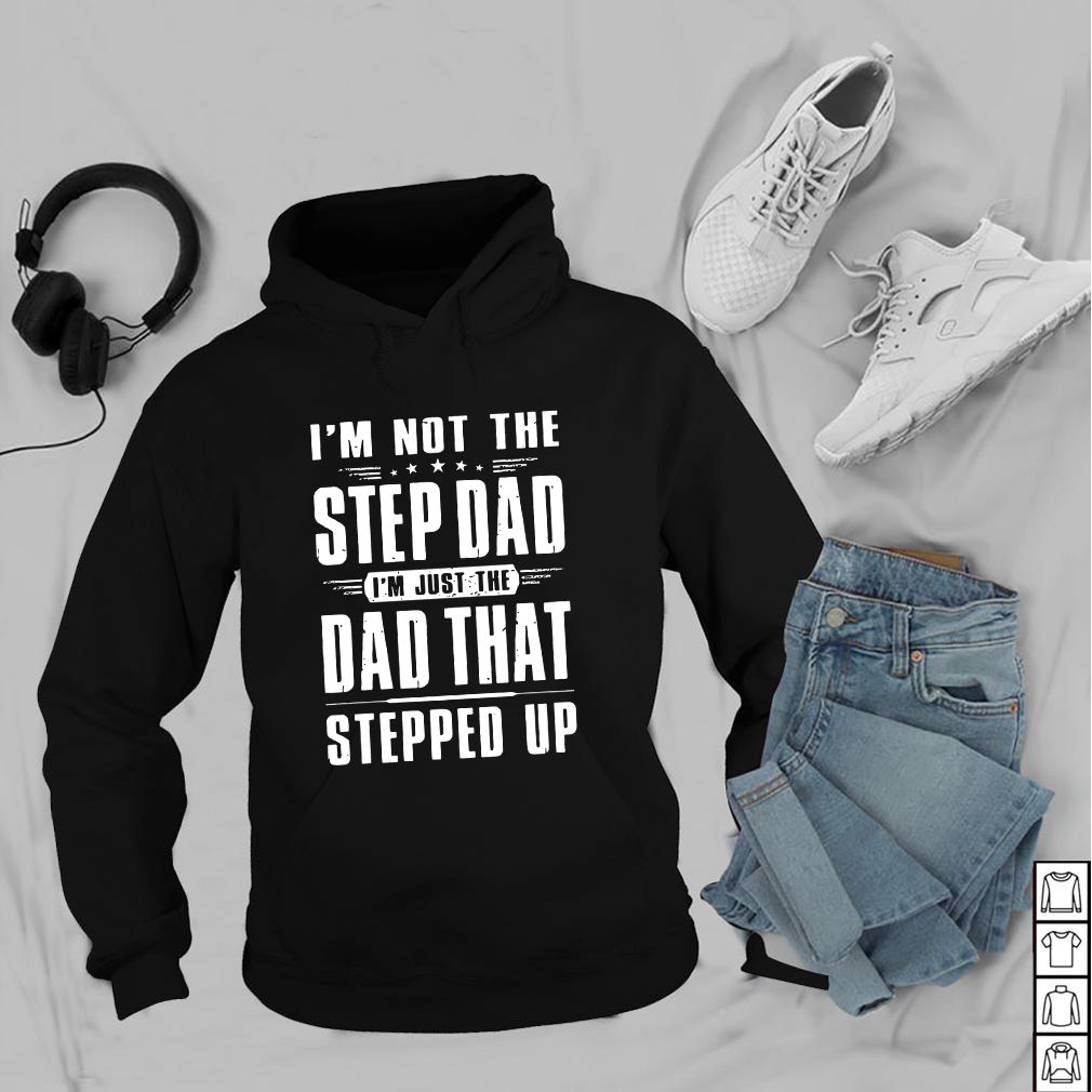 I'm Not The Step Dad I'm Just The Dad Grunge Version - T-hoodie, sweater, longsleeve, shirt v-neck, t-shirt