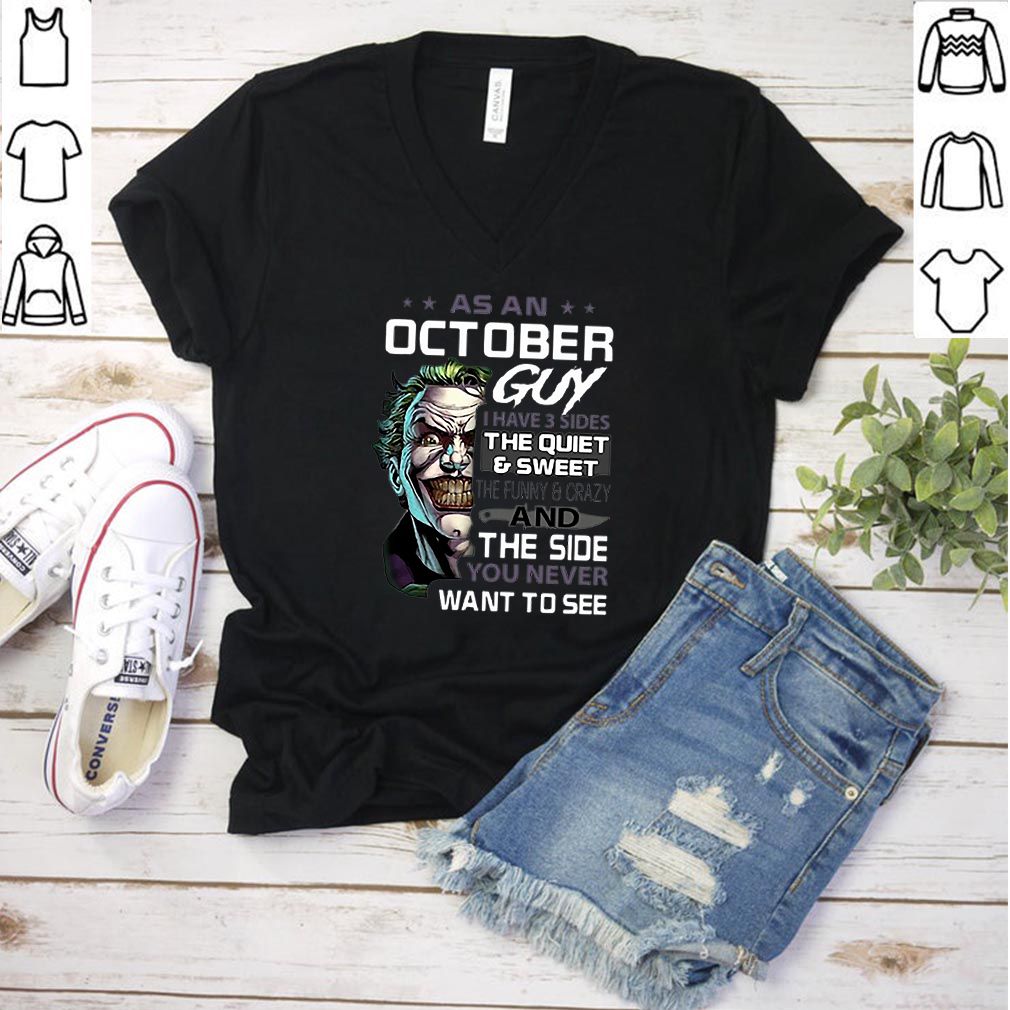 Joker As An October Guy I Have 3 Sides The Quiet Sweet hoodie, sweater, longsleeve, shirt v-neck, t-shirt 3