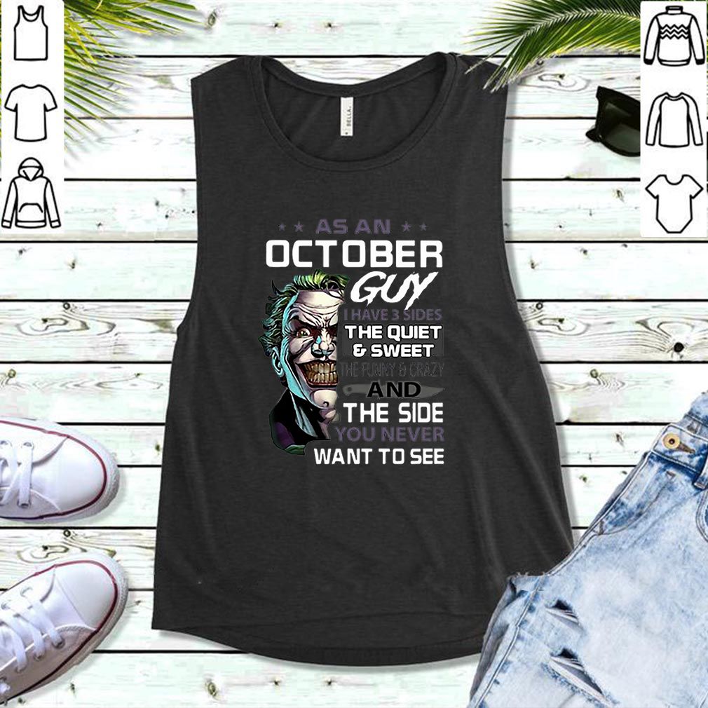 Joker As An October Guy I Have 3 Sides The Quiet Sweet hoodie, sweater, longsleeve, shirt v-neck, t-shirt 5