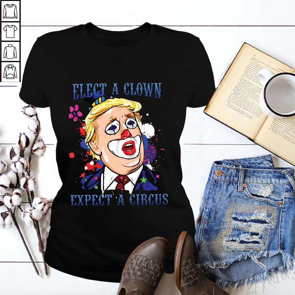 Offcial Elect a Clown Expect a Circus Trump T-Shirt