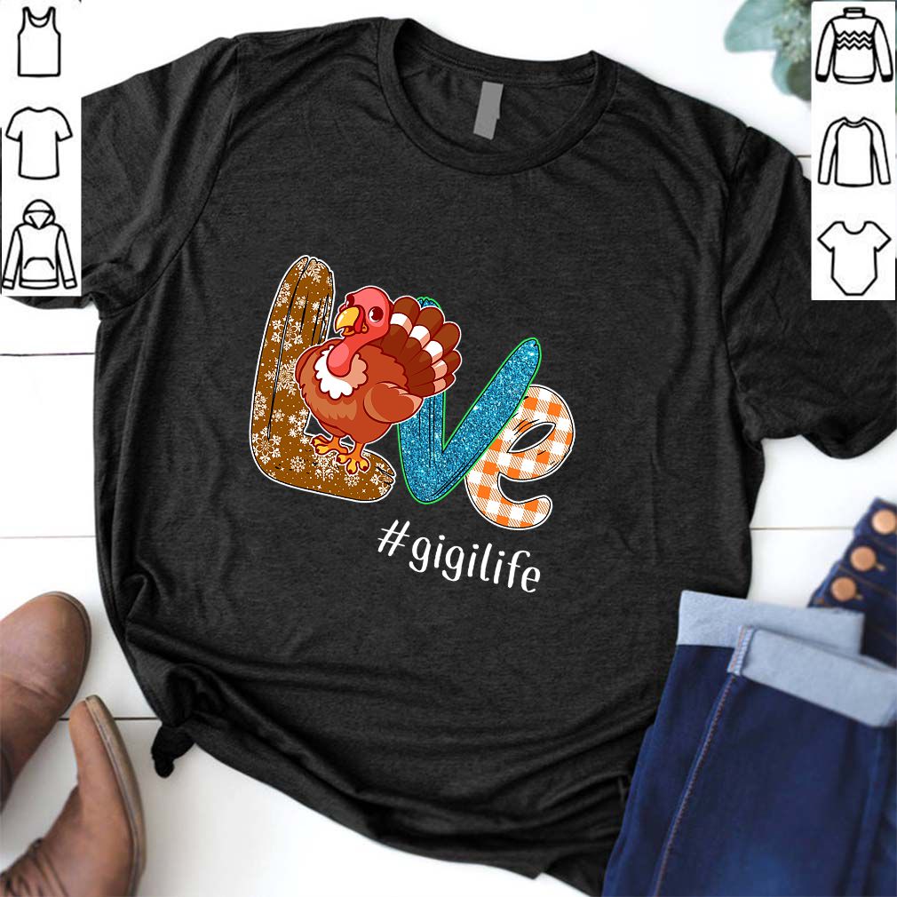 Thanksgiving Love gigilife Gigi Life Turkey T-Shirt