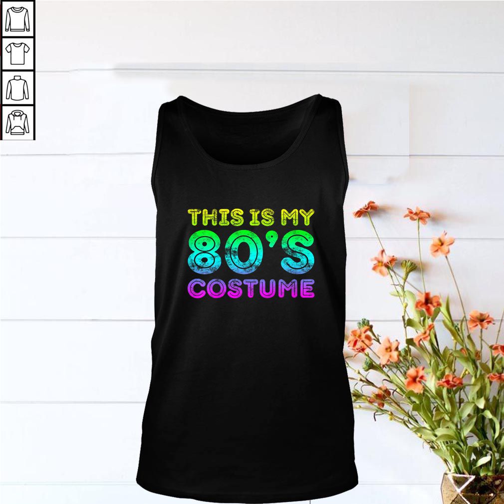 This Is My 80s Costume T-Shirt 1980s Party Shirt