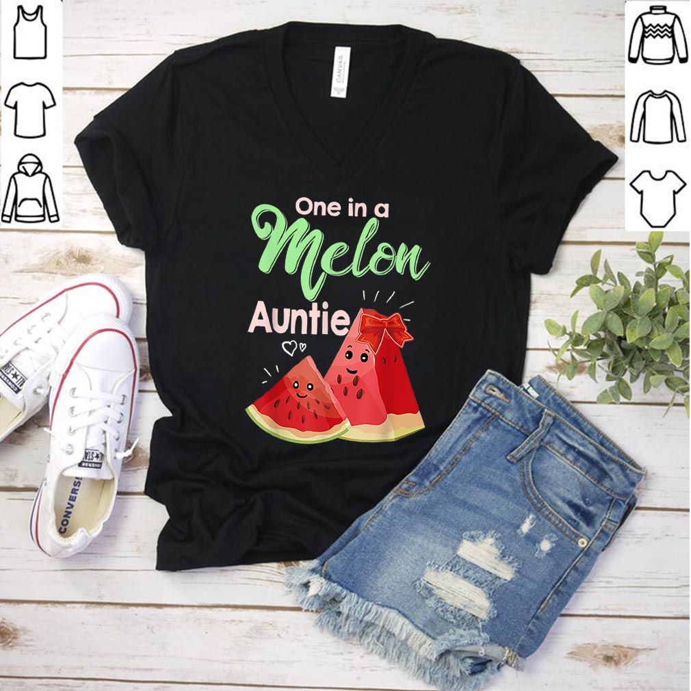 Top One In A Melon Auntie Funny Watermelon hoodie, sweater, longsleeve, shirt v-neck, t-shirt