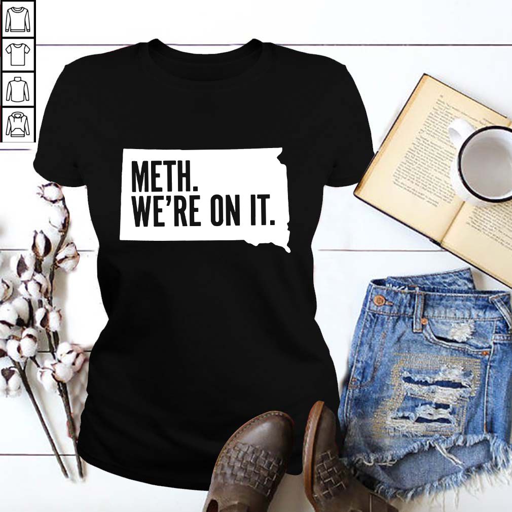 Anti-Drug-Slogan-Meth-Were-On-It-Shirt