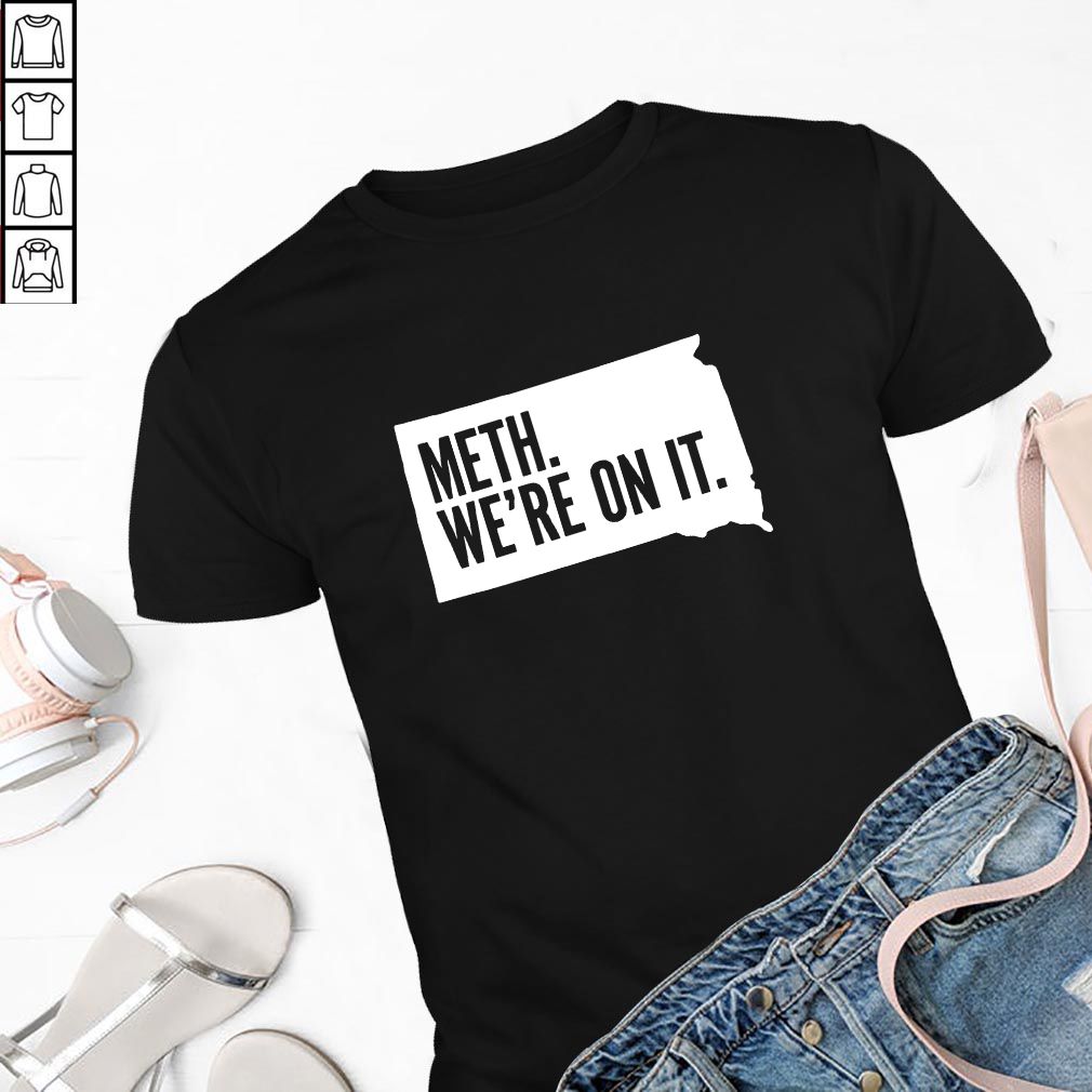 Anti-Drug-Slogan-Meth-Were-On-It-Shirt