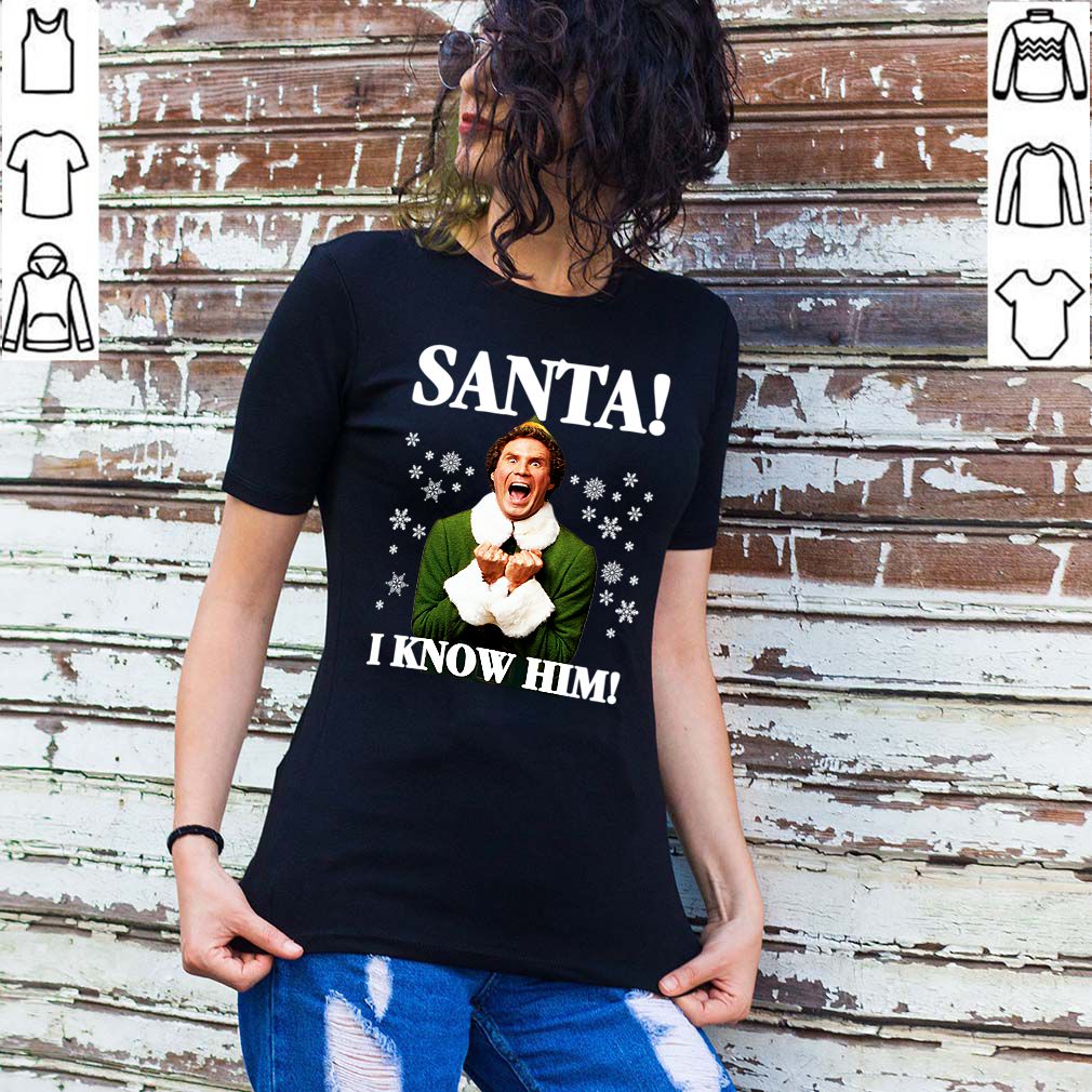 Buddy The Elf Movie Santa I know Him Funny Holiday T Shirt 2