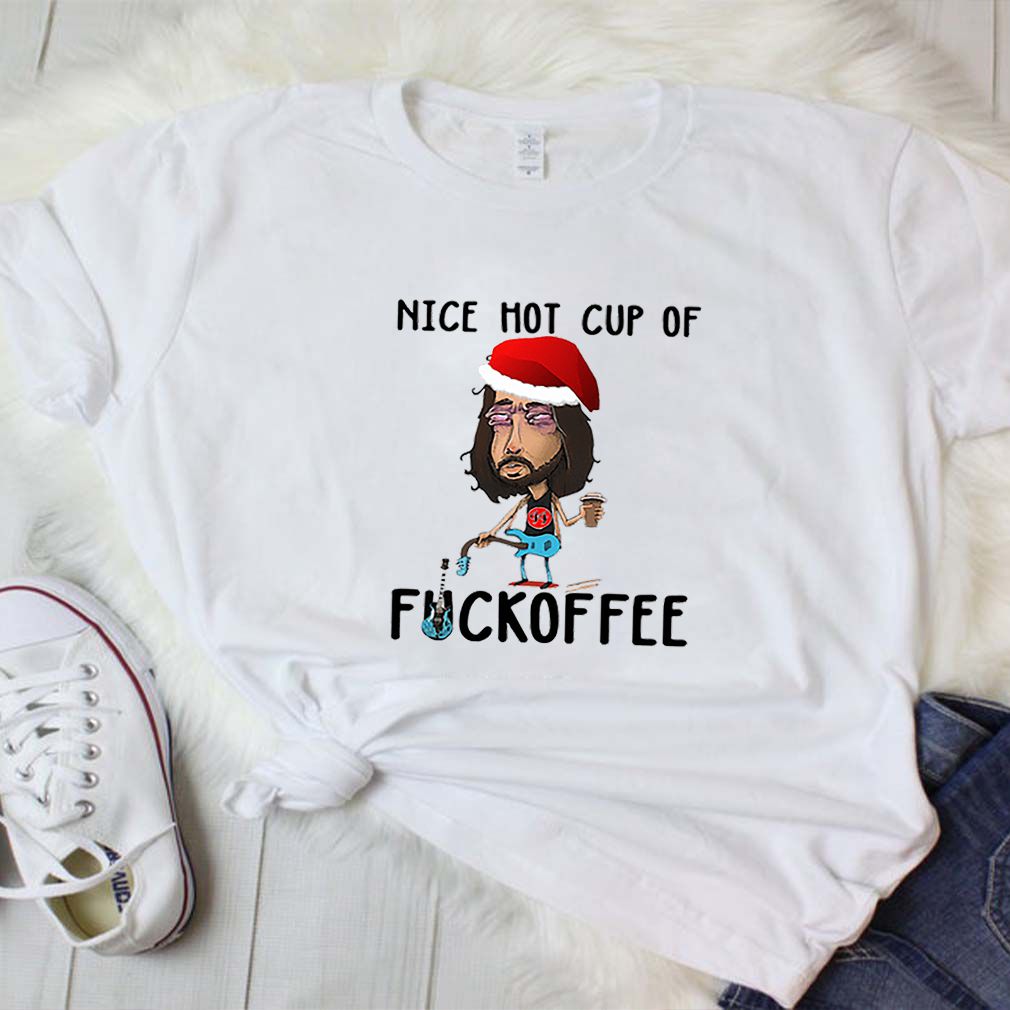 Dave Grohl nice hot cup of fuckoffee hoodie, sweater, longsleeve, shirt v-neck, t-shirt 6