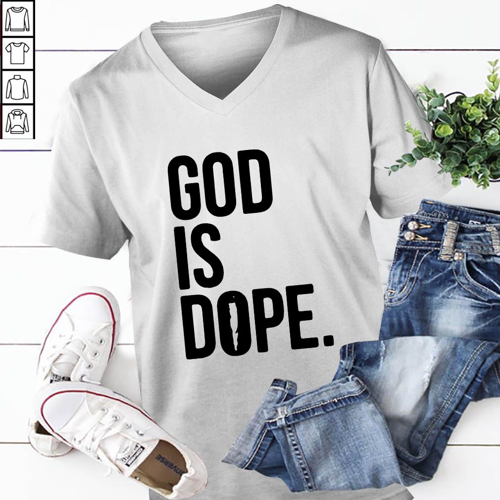 God Is Dope Shirt