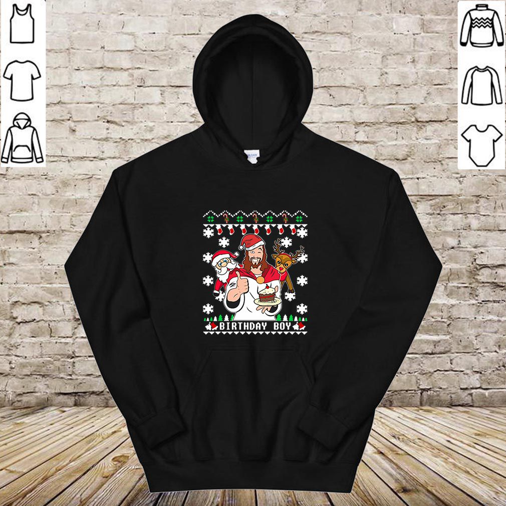 Jesus Santa And Reindeer Birthday Boy hoodie, sweater, longsleeve, shirt v-neck, t-shirt