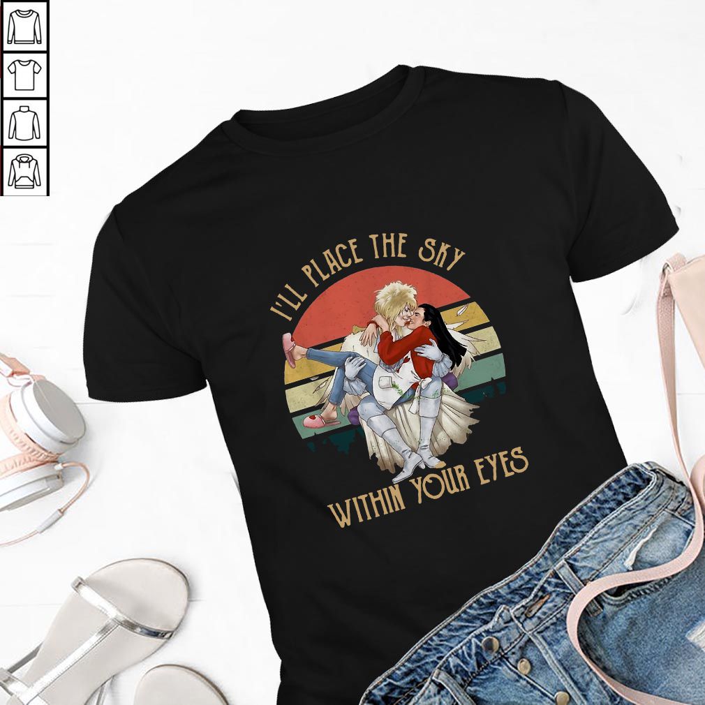 Labyrinth I’ll place the sky within your eyes sunset hoodie, sweater, longsleeve, shirt v-neck, t-shirt