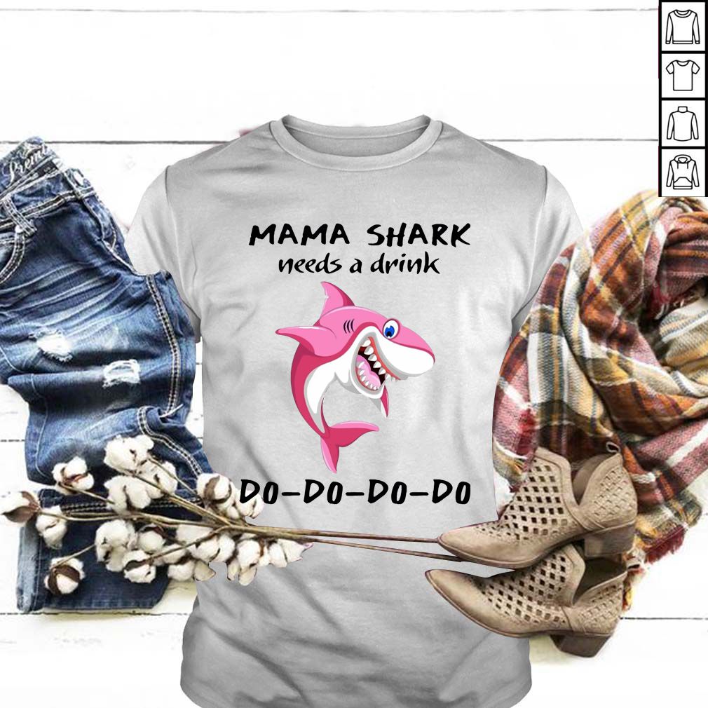 Mama Shark needs a drink hoodie, sweater, longsleeve, shirt v-neck, t-shirt