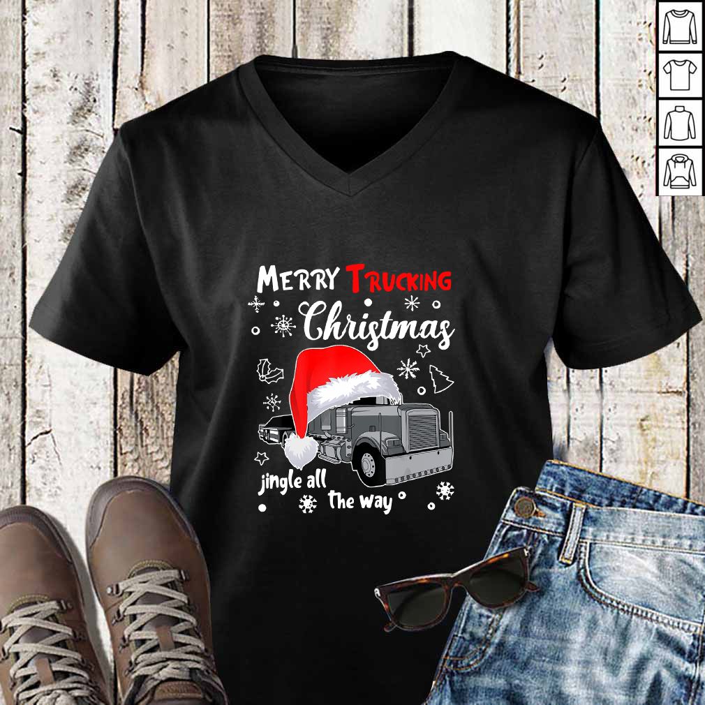 Merry Trucking Christmas Jingle All The Way - T-hoodie, sweater, longsleeve, shirt v-neck, t-shirt (resized)