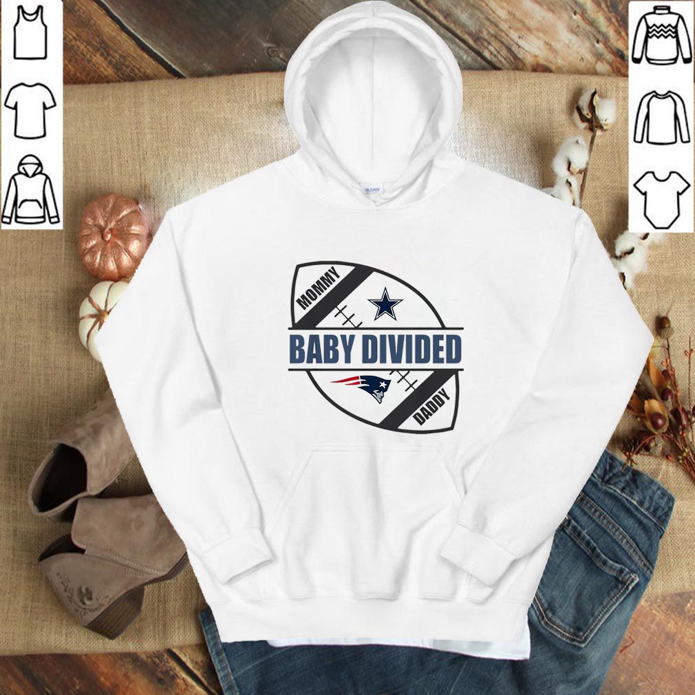 Mommy baby divided Daddy Dallas Cowboy vs New England Patriots hoodie, sweater, longsleeve, shirt v-neck, t-shirt 4