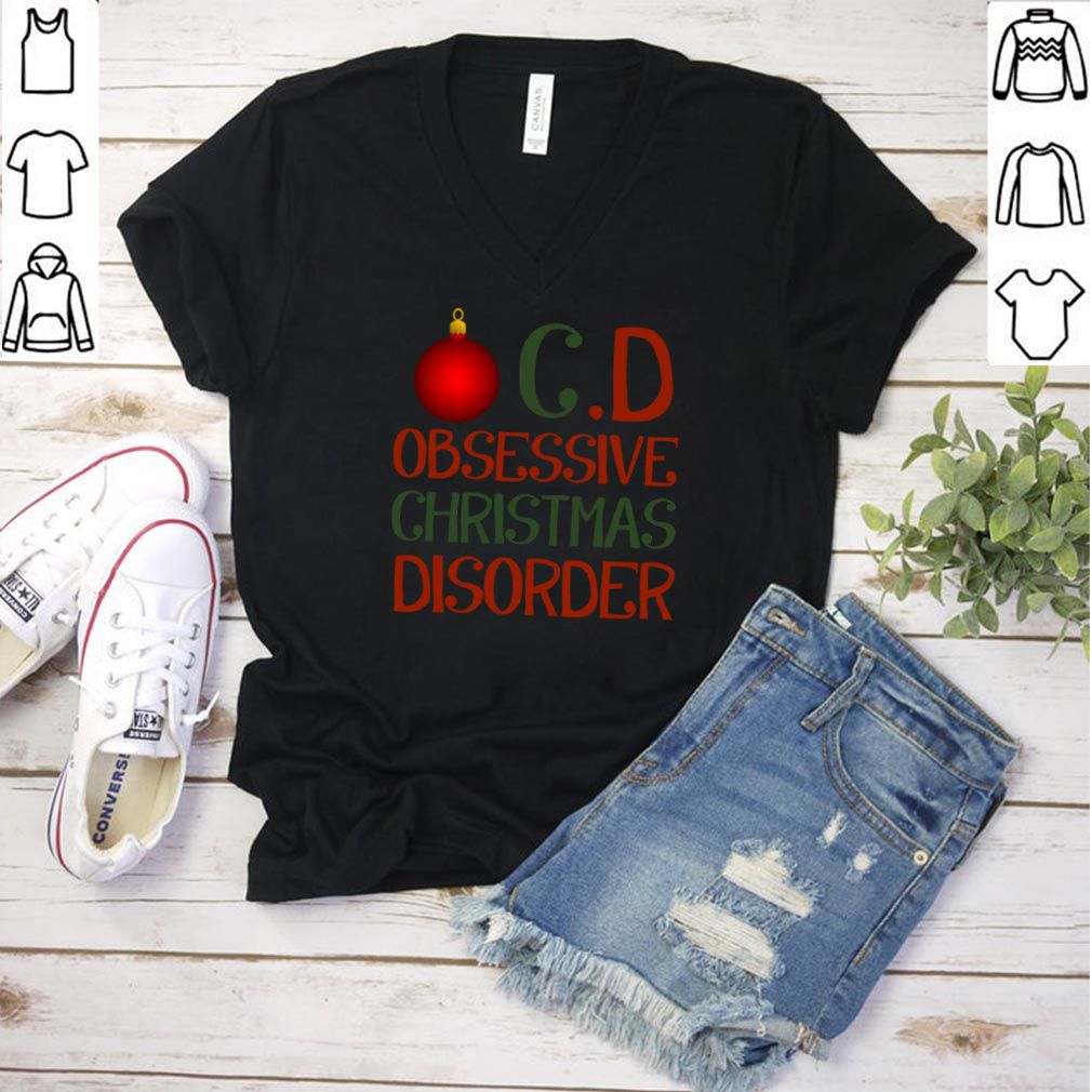 Obsessive Chritmas Disorder OCD Ornament T Shirt 3