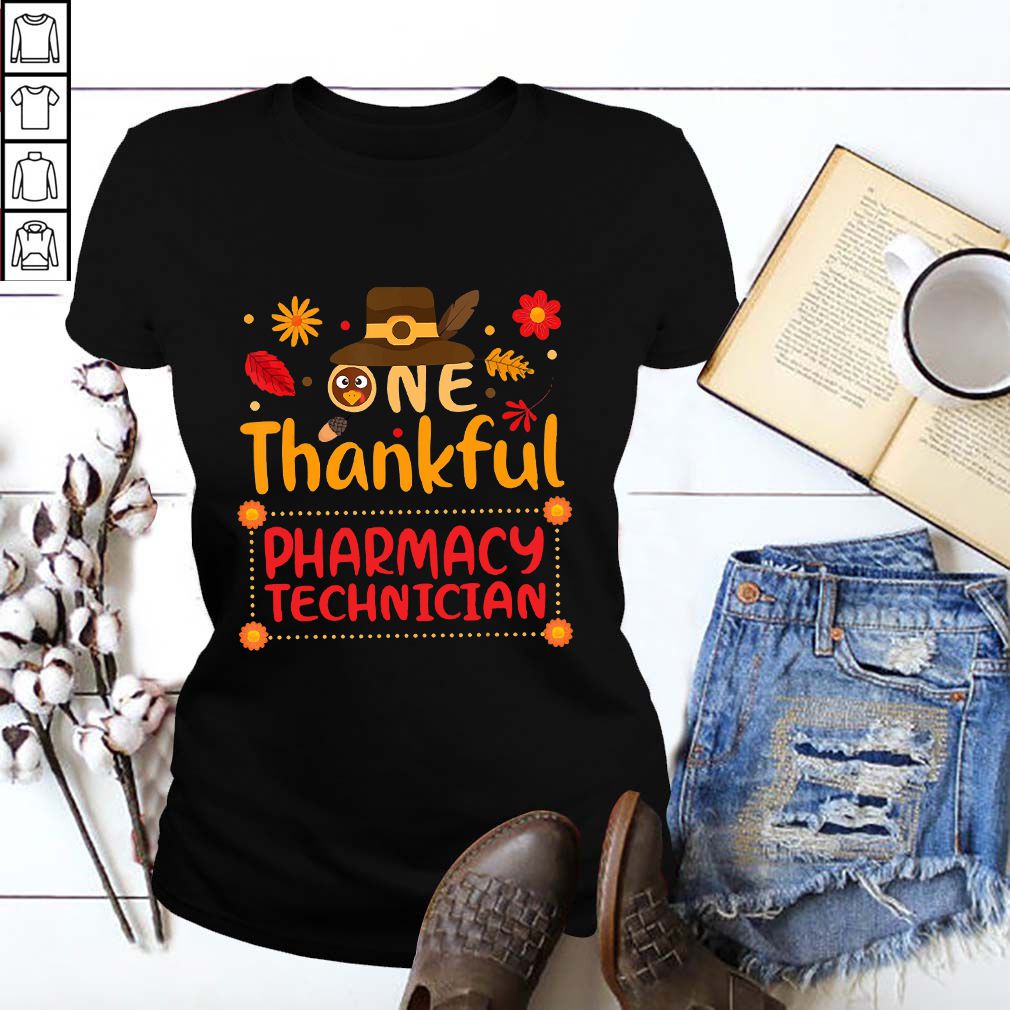 One Thankful Pharmacy Technician - T-hoodie, sweater, longsleeve, shirt v-neck, t-shirt