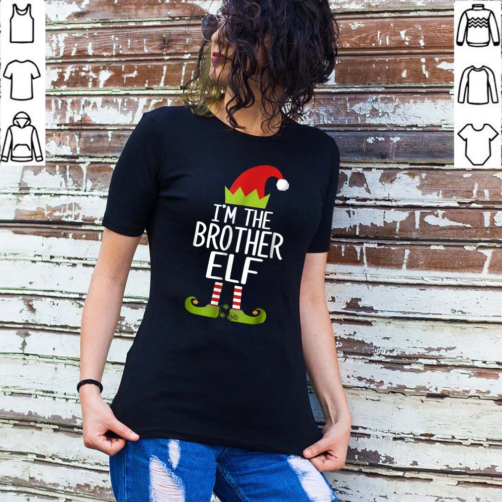 Original I’m The Brother Elf Matching Christmas FaOriginal I’m The Brother Elf Matching Christmas Family hoodie, sweater, longsleeve, shirt v-neck, t-shirtmily hoodie, sweater, longsleeve, shirt v-neck, t-shirt