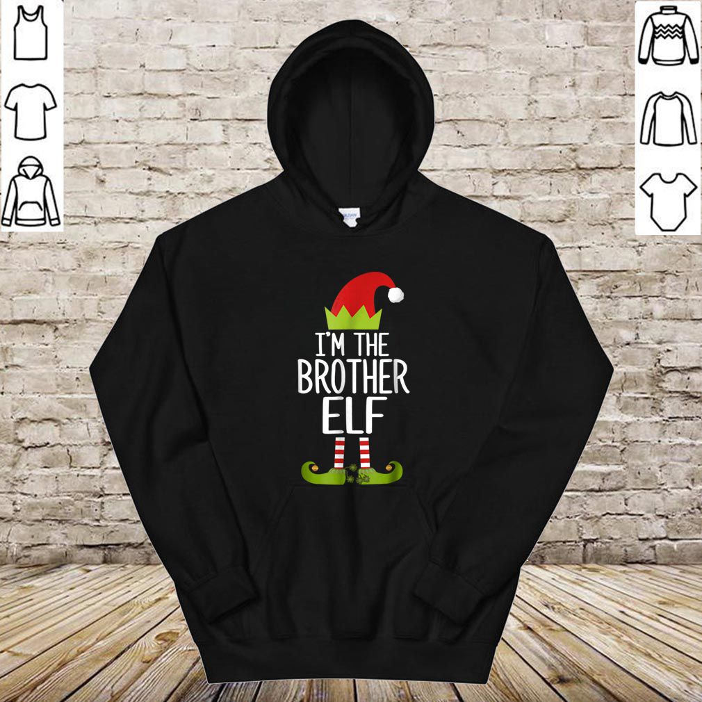 Original I’m The Brother Elf Matching Christmas Family hoodie, sweater, longsleeve, shirt v-neck, t-shirt