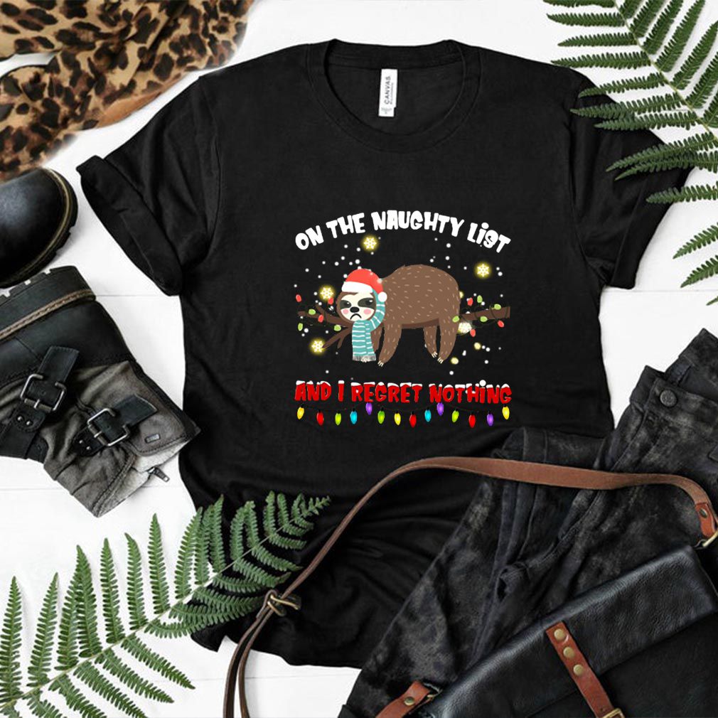 Santa Sloth on the naughty list and I regret nothing hoodie, sweater, longsleeve, shirt v-neck, t-shirt