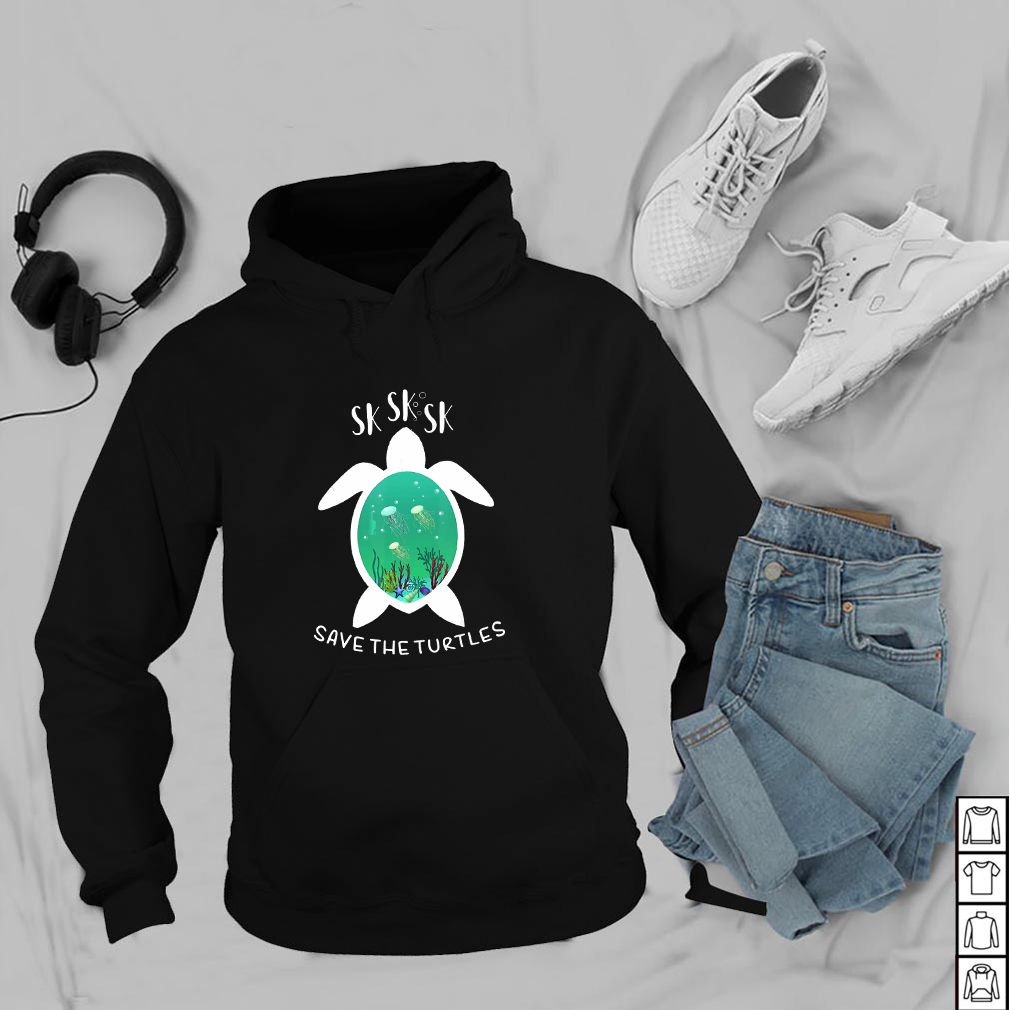 Sksksk Save The Turtles Beautiful Ocean T-hoodie, sweater, longsleeve, shirt v-neck, t-shirt