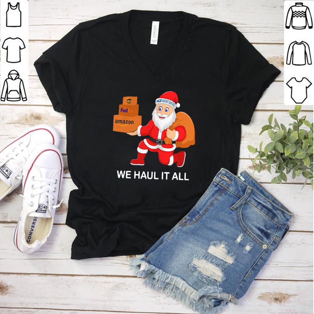 United States Postal Service Santa we haul it all hoodie, sweater, longsleeve, shirt v-neck, t-shirt