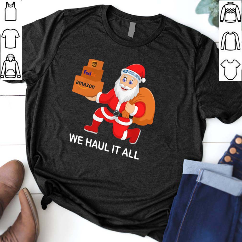 United States Postal Service Santa we haul it all hoodie, sweater, longsleeve, shirt v-neck, t-shirt