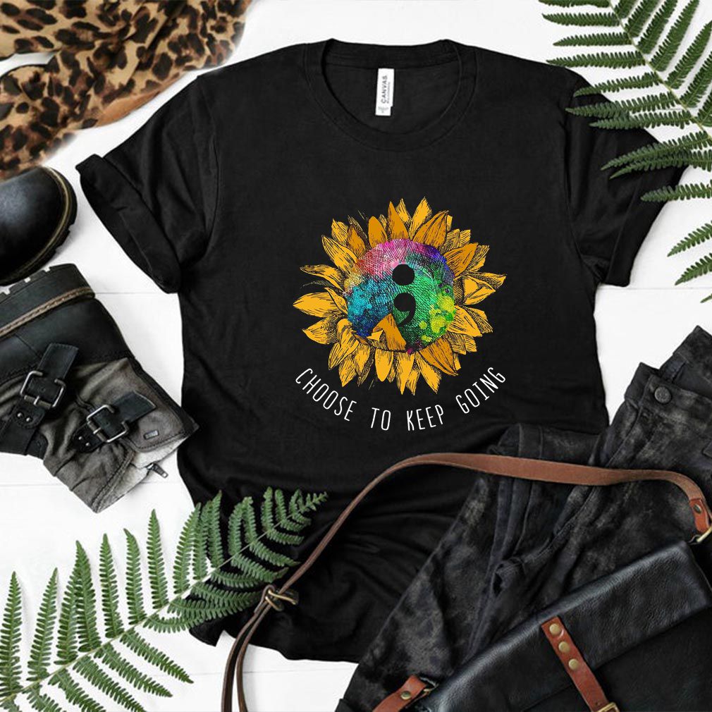 Choose To Keep Going Sunflower Shirt