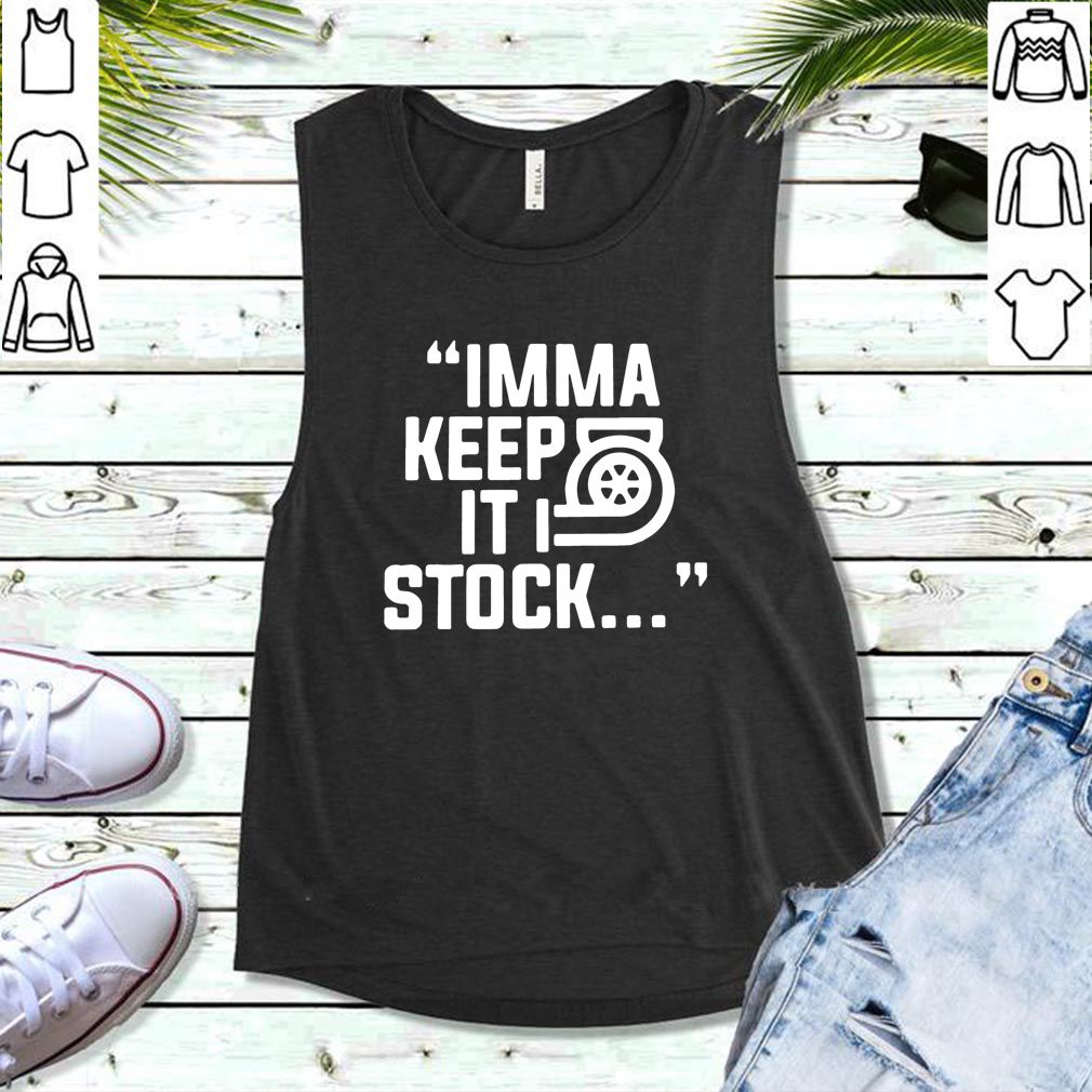 Itsjusta6 Imma Keep It Stock Merch T-Shirt