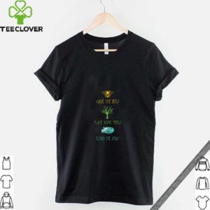 Plant Some Trees - Save The Bees - Clean The Seas Nature Tee