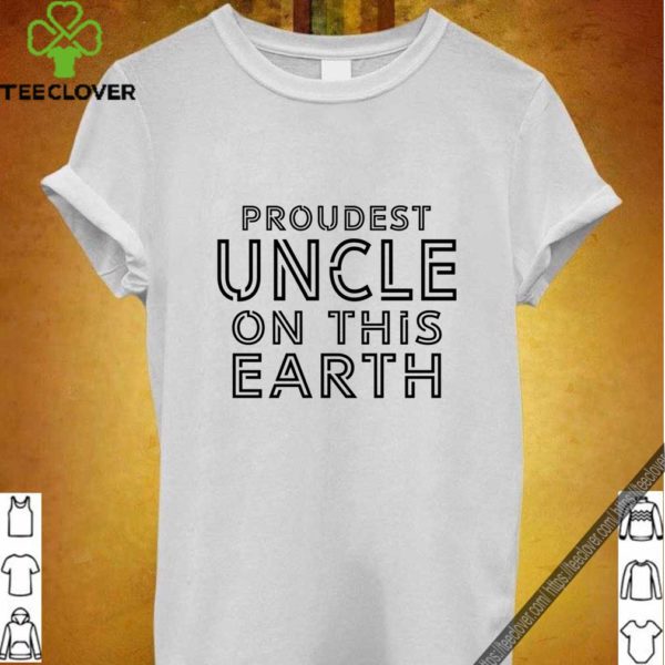 Proudest Uncle On This Earth T-Shirt