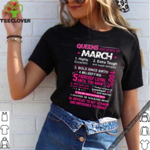 Queens Are Born In March 10 Reasons T-Shirt