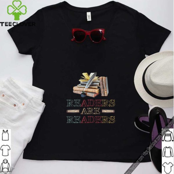Readers Are Readers T Shirt T-Shirt
