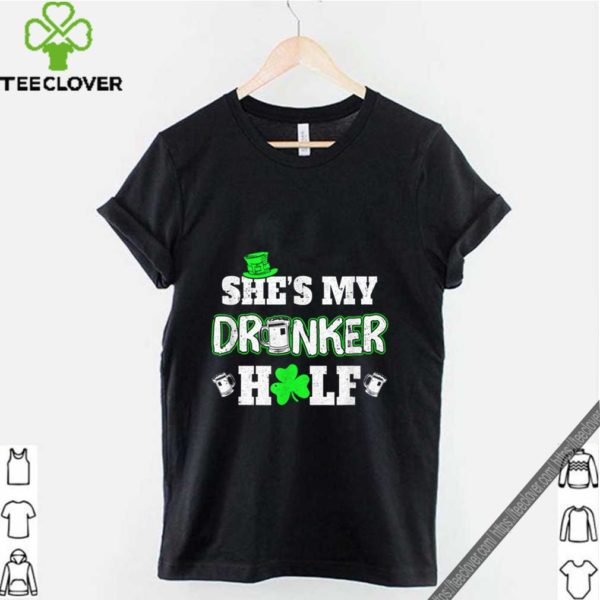 Awesome She’s My Drunker Half St Patrick’s Day Couples hoodie, sweater, longsleeve, shirt v-neck, t-shirt