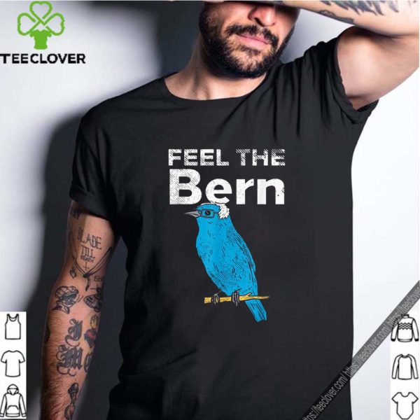 Feel The Bern Bernie Sanders Biue Bird 2020 President T-Shirt