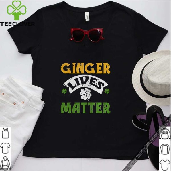 Ginger Lives Matter Saint Patricks Day shirt