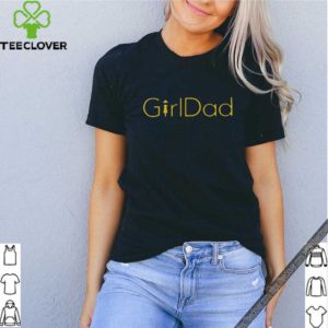 GirlDad Shirt