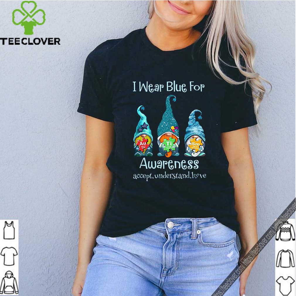 Gnomes I wear blue for awareness accept understand love elements shirt 5 Gnomes I wear blue for awareness accept understand love elements shirt
