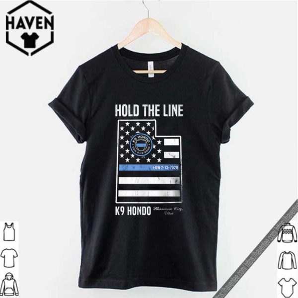 Hold The Line K9 Hondo Herriman City Utah shirt