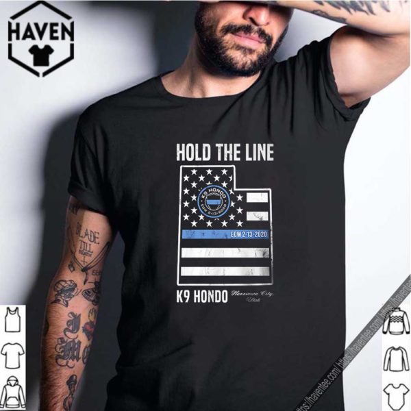 Hold The Line K9 Hondo Herriman City Utah shirt