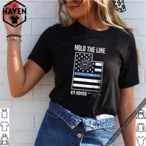 Hold The Line K9 Hondo Herriman City Utah shirt