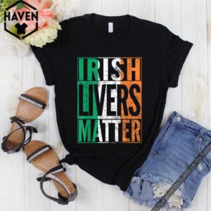 IRISH LIVERS MATTER St Patrick’s Day Beer Drinking Gift hoodie, sweater, longsleeve, shirt v-neck, t-shirt