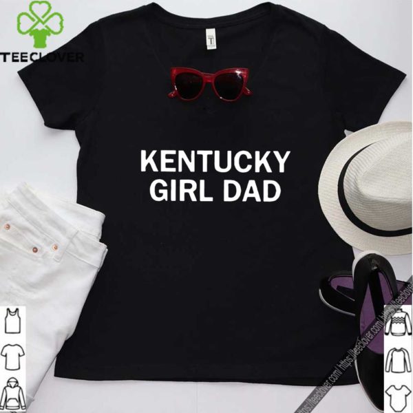 Kentucky Girl Dad Tee Shirt